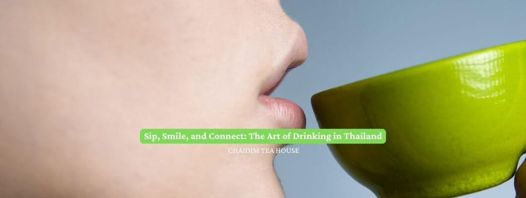 Sip, Smile, and Connect: The Art of Drinking in Thailand